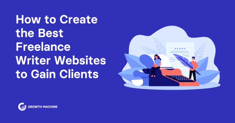 How to Create the Best Freelance Writer Websites to Gain Clients