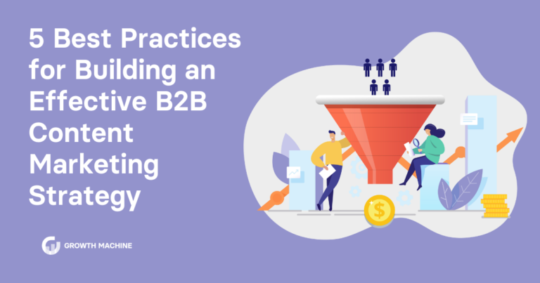 5 Best Practices for Building an Effective B2B Content Marketing Strategy