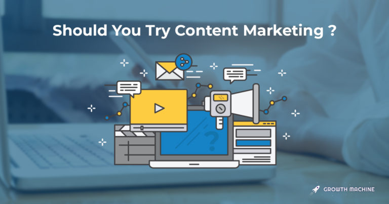 Should You Try Content Marketing? Answer “Yes” to These 3 Questions First