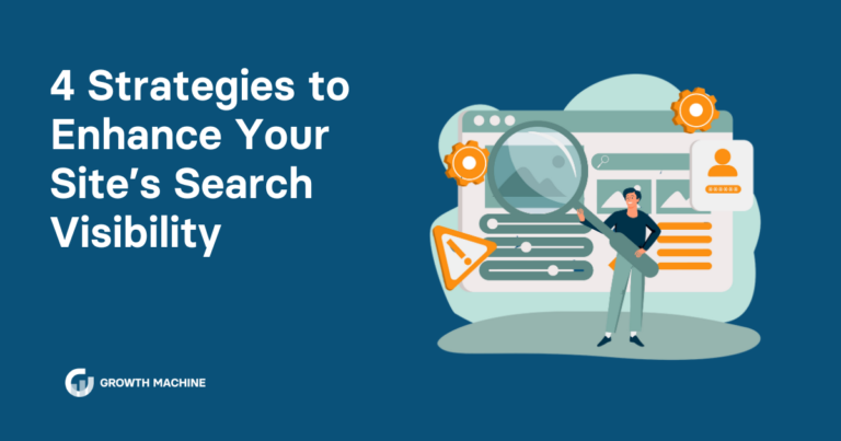 4 Strategies to Enhance Your Site’s Search Visibility
