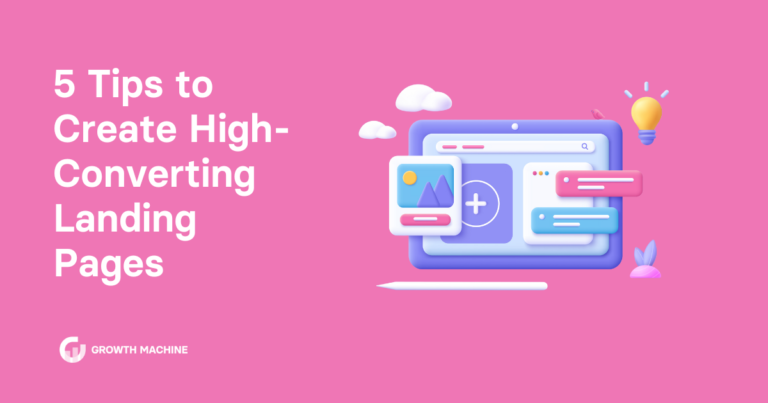 5 Tips to Create High-Converting Landing Pages