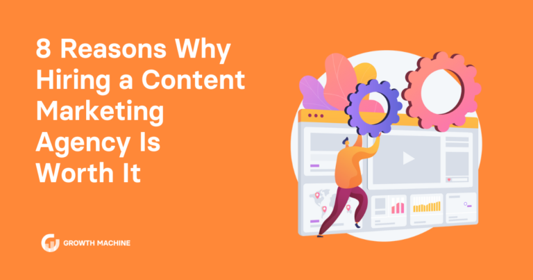 8 Reasons Why Hiring a Content Marketing Agency Is Worth It