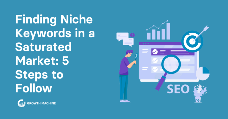 Finding Niche Keywords in a Saturated Market: 5 Steps to Follow