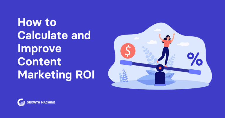 How to Calculate and Improve Content Marketing ROI