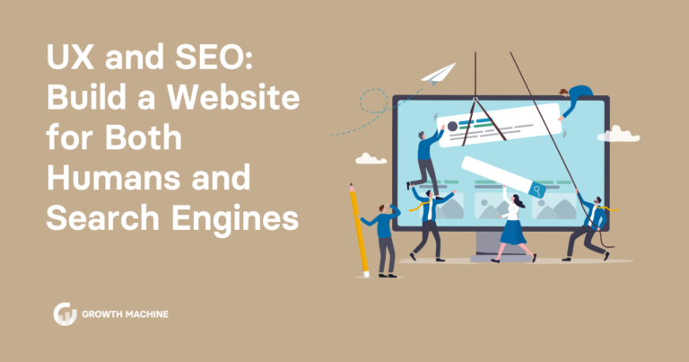 UX and SEO: Build a Website for Both Humans and Search Engines
