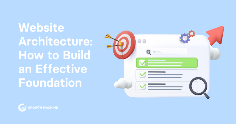 Website Architecture: How to Build an Effective Foundation