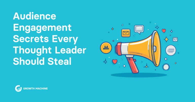 Audience Engagement Secrets Every Thought Leader Should Steal