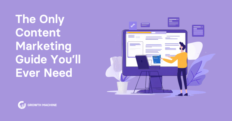 The Only Content Marketing Guide You’ll Ever Need