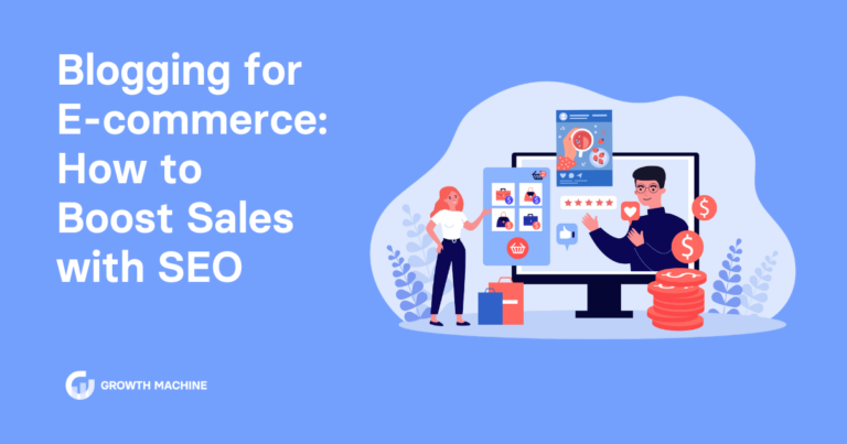 Blogging for E-Commerce: How to Boost Sales with SEO