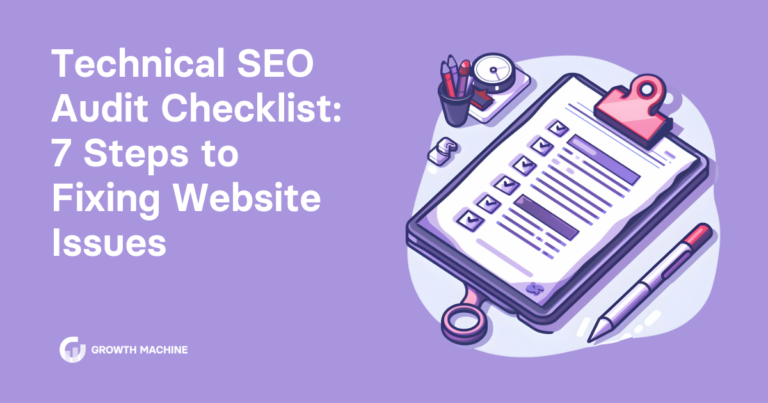 Technical SEO Audit Checklist: 7 Steps to Fixing Website Issues